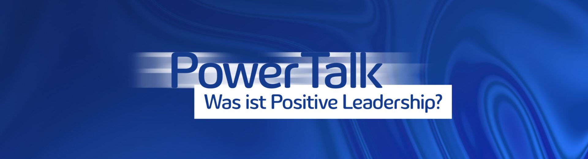 Power Talk, Positive Leadership